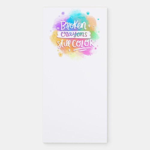 Broken Crayons Still Color Magnetic Notepad