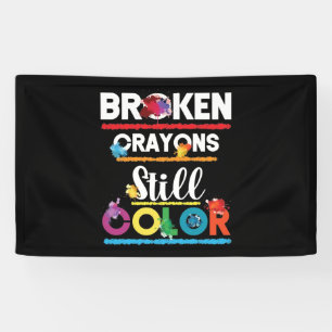 Broken Crayons Still Color Mental Health Awareness Banner