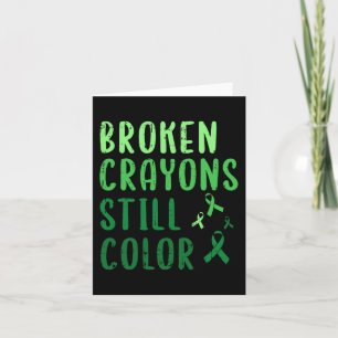Broken Crayons Still Color Mental Health Awareness Card