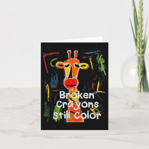 Broken Crayons Still Color Mental Health Awareness Card