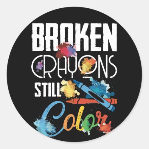 Broken Crayons Still Color Mental Health Awareness Classic Round Sticker