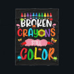 Broken Crayons Still Color Mental Health Awareness Fleece Blanket<br><div class="desc">Broken Crayons Still Color Mental Health Awareness Supporter</div>