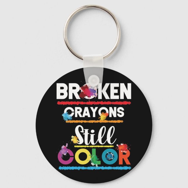 Broken Crayons Still Color Mental Health Awareness Keychain (Front)
