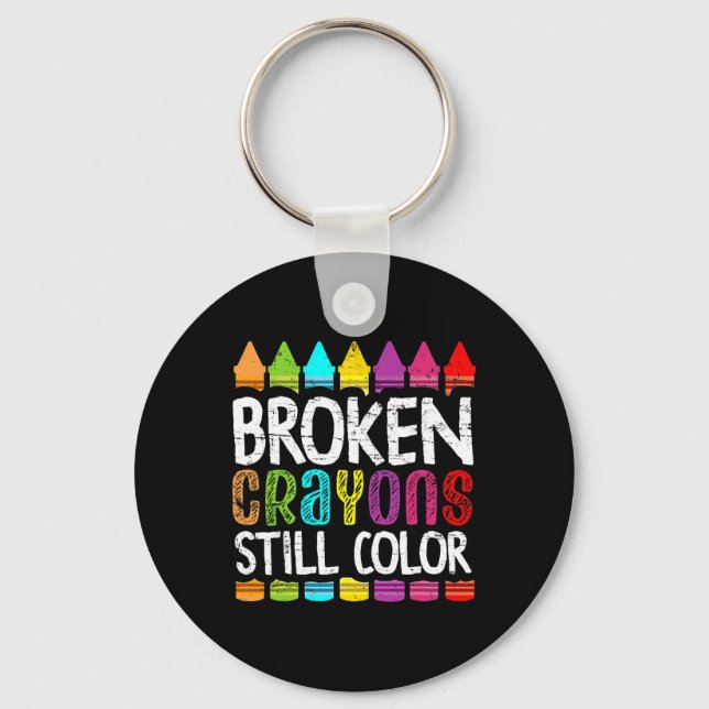 Broken Crayons Still Color Mental Health Awareness Keychain (Front)