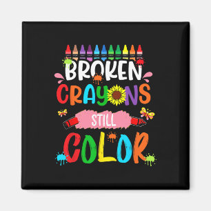Broken Crayons Still Color Mental Health Awareness Magnet
