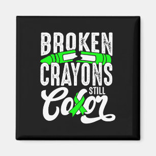 Broken Crayons Still Color Mental Health Awareness Magnet