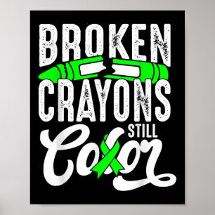 Broken Crayons Still Color Mental Health Awareness Poster