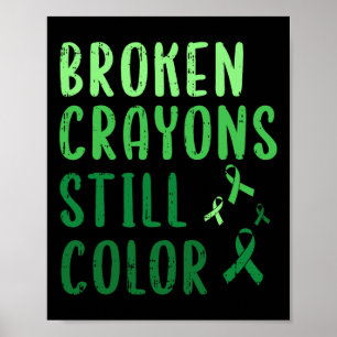 Broken Crayons Still Color Mental Health Awareness Poster