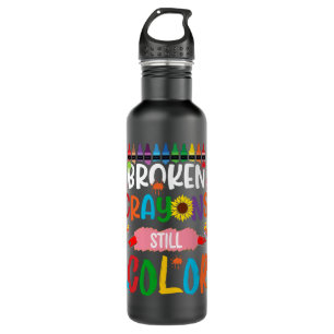 Broken Crayons Still Color Mental Health Awareness Stainless Steel Water Bottle