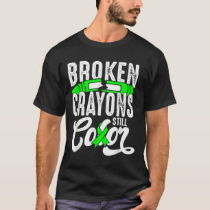 Broken Crayons Still Color Mental Health Awareness T-Shirt