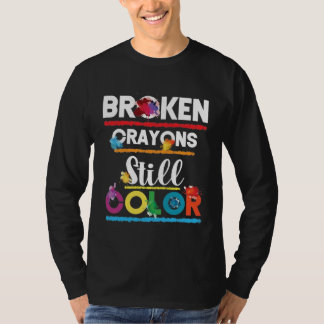 Broken Crayons Still Color Mental Health Awareness T-Shirt