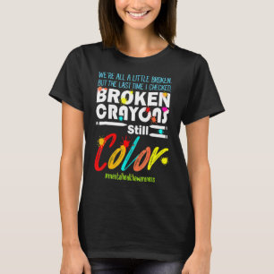 Broken Crayons Still Color Mental Health Awareness T-Shirt