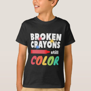 Broken Crayons Still Color Mental Health Awareness T-Shirt