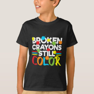 Broken Crayons Still Color Mental Health Awareness T-Shirt