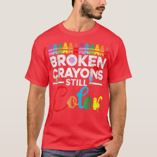 Broken Crayons Still Color Mental Health Awareness T-Shirt