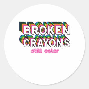 Broken Crayons Still Color Mental Health Classic Round Sticker