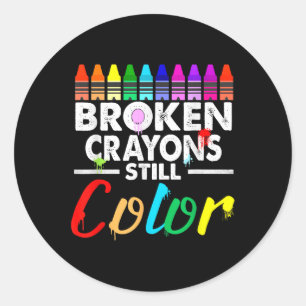 Broken Crayons Still Color Mental Health S Awarene Classic Round Sticker