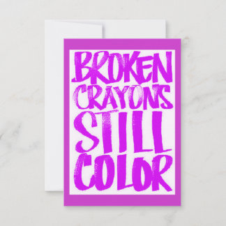 BROKEN CRAYONS STILL COLOR MOTIVATIONAL QUOTES SAY