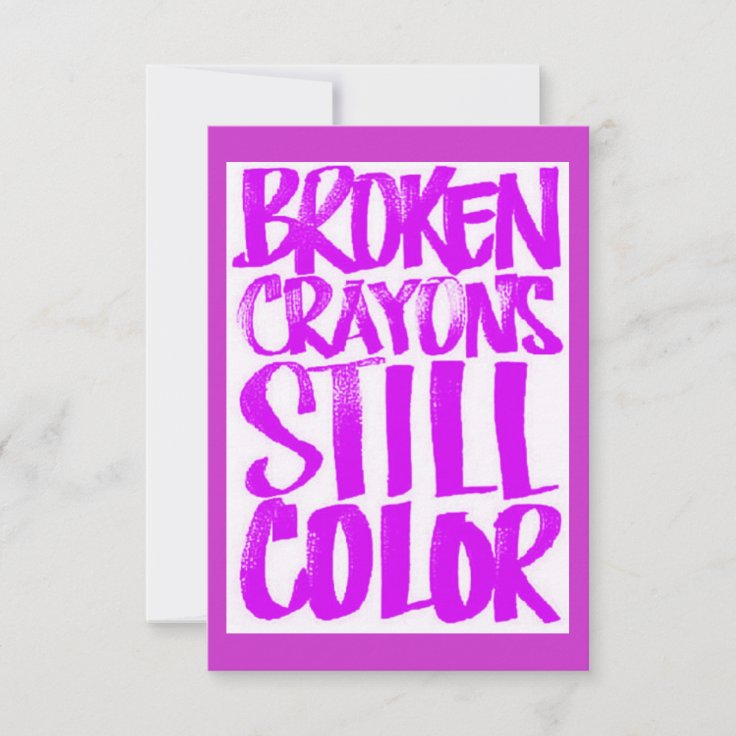 BROKEN CRAYONS STILL COLOR MOTIVATIONAL QUOTES SAY Zazzle