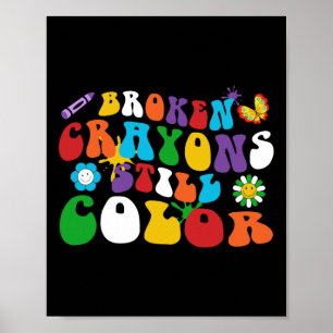 Broken Crayons Still Color Retro Groovy Hippie Dai Poster
