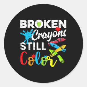 Broken Crayons Still Color Shirt Mental Health Awa Classic Round Sticker