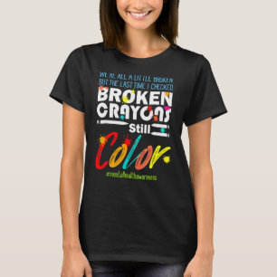 Broken Crayons Still Color Spreading Awareness Men T-Shirt