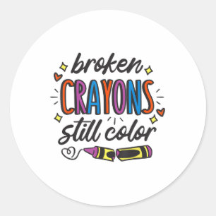Broken Crayons Still Color Suicide Prevention Awar Classic Round Sticker
