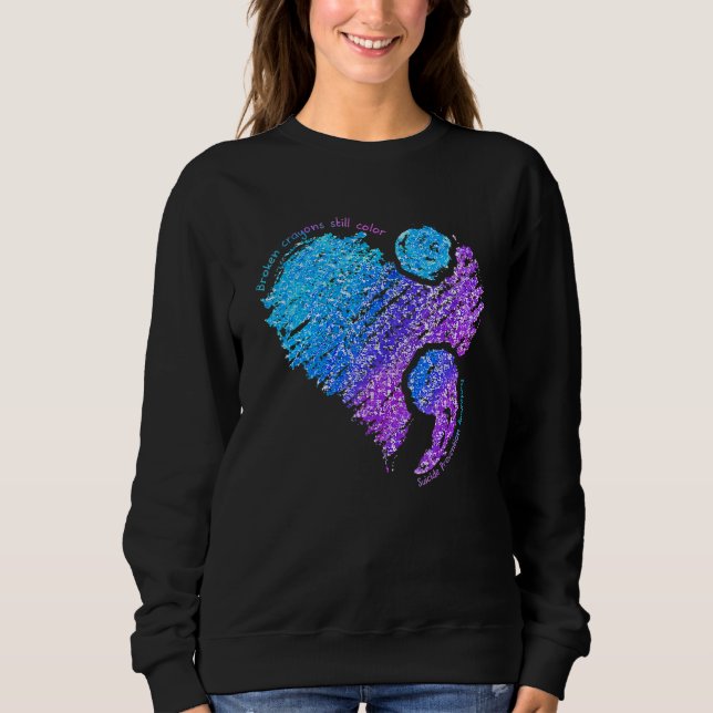Broken Crayons Still Color Suicide Prevention Awar Sweatshirt (Front)