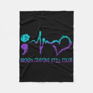 Broken Crayons Still Color Suicide Prevention Ment Fleece Blanket