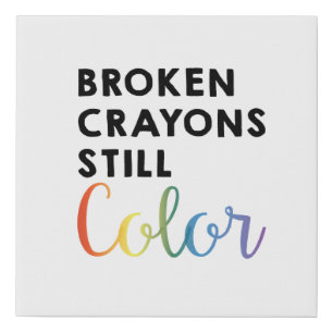 "Broken Crayons Still Color" Wall Canvas Art Decor