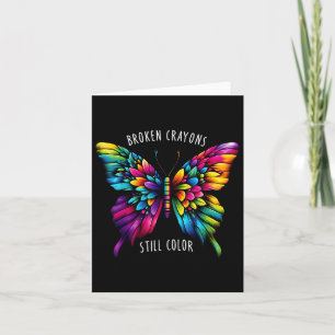 Broken Crayons Still Colors Mental Health Awarenes Card