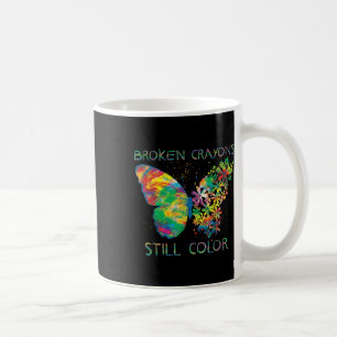 Broken Crayons Still Colors Mental Health Awarenes Coffee Mug