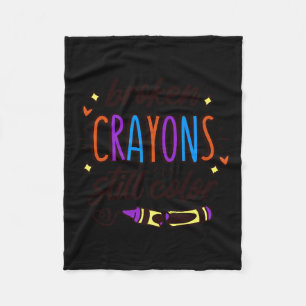 Broken Crayons Still Colour Mental Health Awarenes Fleece Blanket