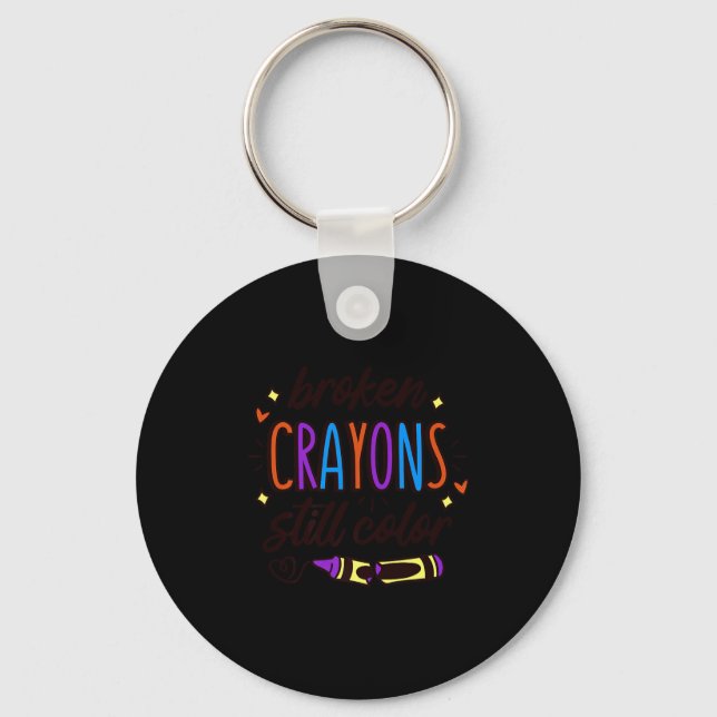 Broken Crayons Still Colour Mental Health Awarenes Keychain (Front)