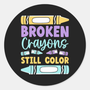 Broken Crayons Still Have Color Mental Health Awar Classic Round Sticker