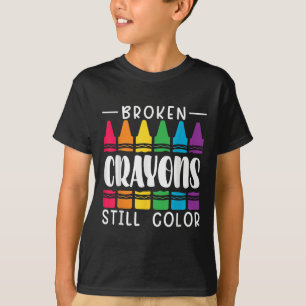 Broken Crayons Still Have Color Mental Health Awar T-Shirt
