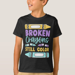 Broken Crayons Still Have Color Mental Health Awar T-Shirt