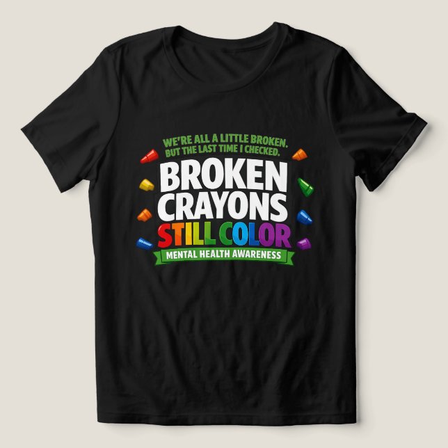 Broken Crayons Tri-Blend Shirt (Design Front)