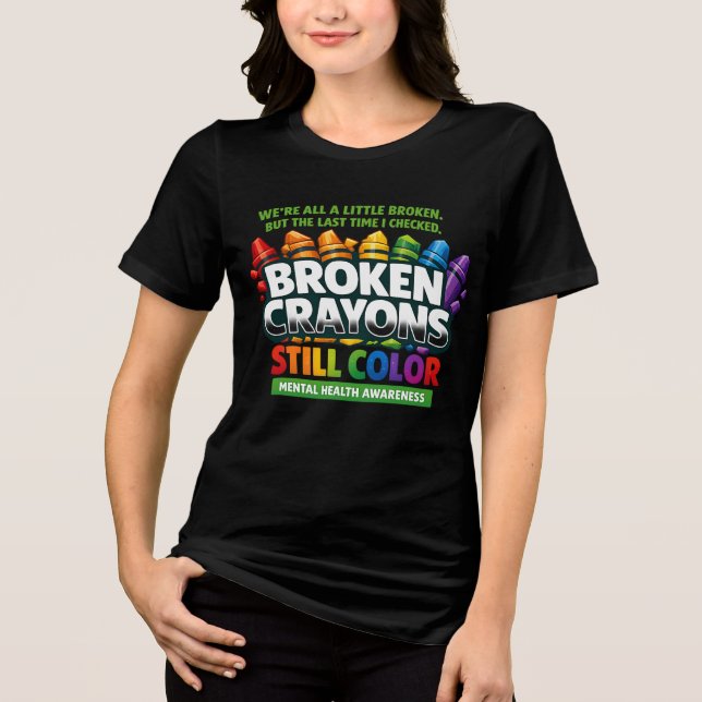 Broken Crayons Tri-Blend Shirt (Front)