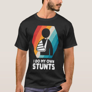 Broken Hand I Do My Own Stunts Get Well Soon Vinta T-Shirt