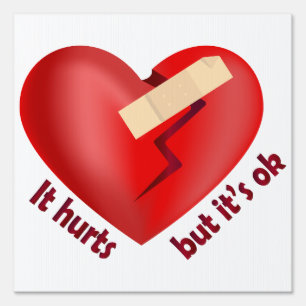 Broken heart healed with patch and life quote sign