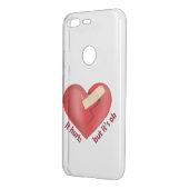 Broken heart healed with patch and life quote uncommon google pixel case (Back/Left)