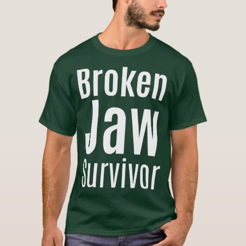 Broken Jaw Survivor T_Shirt