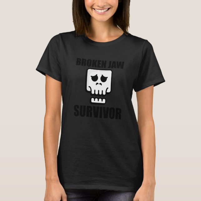 Broken Jaw Survivor     T-Shirt (Front)