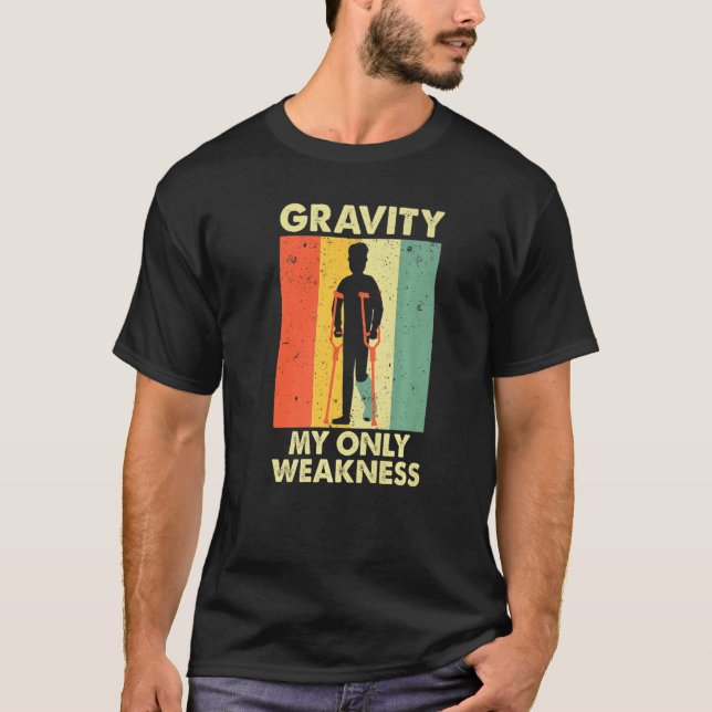 Broken Leg For Men Women Ankle Knee Foot Surgery   T-Shirt (Front)