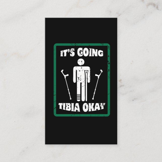 Broken Leg Tibia Okay Get Well Soon Gift Business Card (Front)