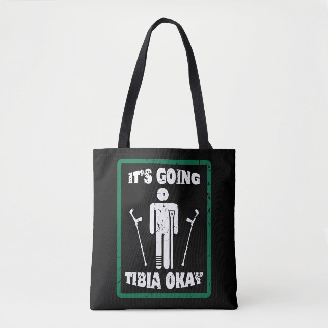 Broken Leg Tibia Okay Get Well Soon Gift Tote Bag (Front)