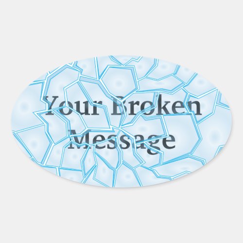 Broken Message Oval Sticker