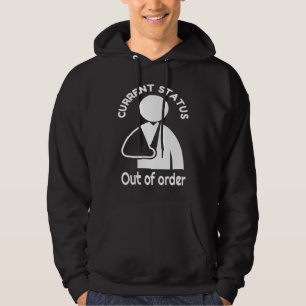 Broken Wrist, Arm Humor Broken Bone Recovery Get Hoodie