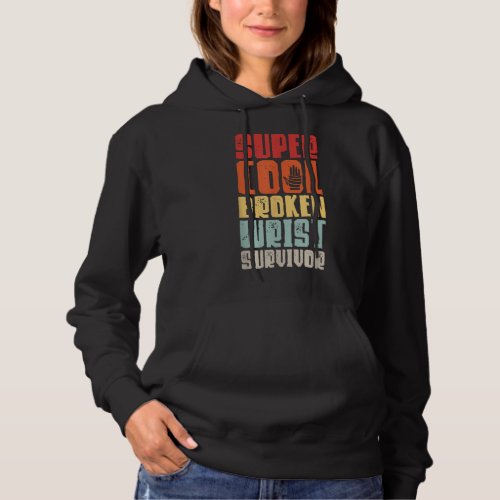 Broken Wrist Survivor Hand Injury Recovery Arm Sur Hoodie